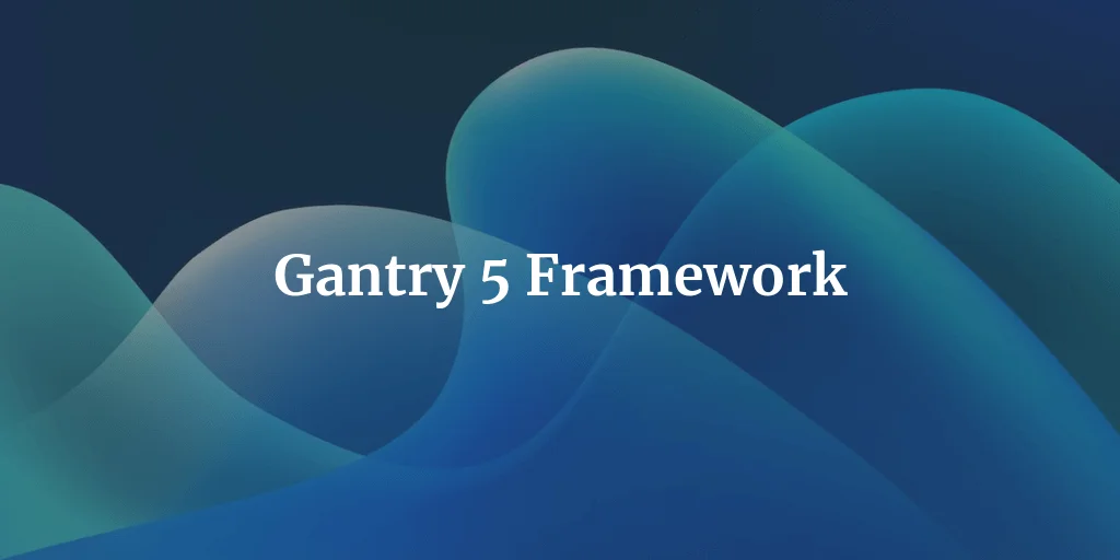 image displaying big title for the Gantry 5 Joomla template framework is ideal for Free Joomla Templates